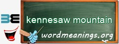 WordMeaning blackboard for kennesaw mountain